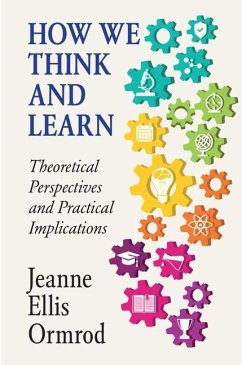 How We Think and Learn (eBook, ePUB) - Ormrod, Jeanne Ellis
