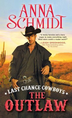 Last Chance Cowboys: The Outlaw (eBook, ePUB) - Schmidt, Anna