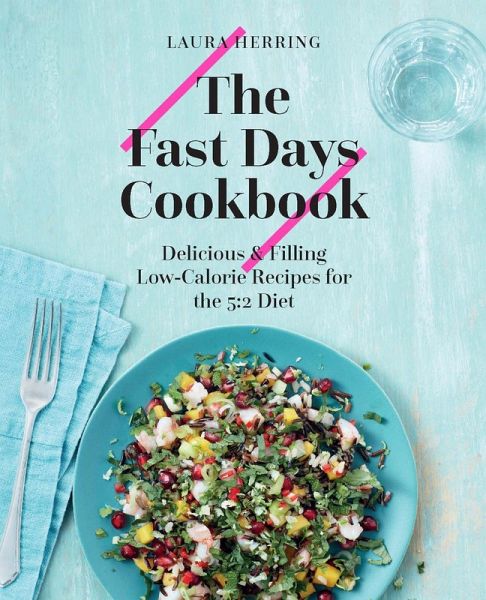 The Fast Days Cookbook (eBook, ePUB) The Fast Days Cookbook (eBook, ePUB)