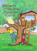 Talking with My Treehouse Friends about Cancer (eBook, PDF)