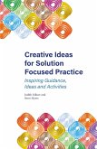 Creative Ideas for Solution Focused Practice (eBook, ePUB)