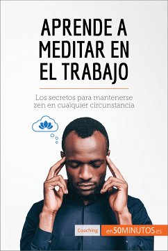 Aprende a meditar en el trabajo (eBook, ePUB) - 50Minutos