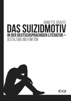 Das Suizidmotiv in der deutschsprachigen Literatur - Graefe-Ewald, Annette