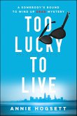 Too Lucky to Live (eBook, ePUB) Too Lucky to Live (eBook, ePUB)