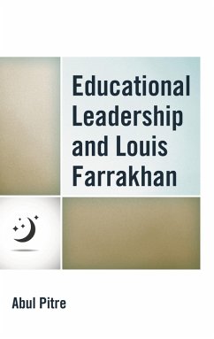 Educational Leadership and Louis Farrakhan (eBook, ePUB) - Pitre, Abul