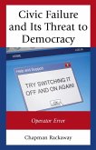 Civic Failure and Its Threat to Democracy (eBook, ePUB)