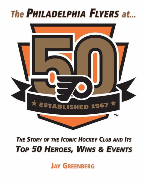 Philadelphia Flyers at 50 (eBook, PDF)
