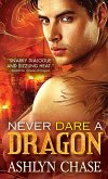 Never Dare a Dragon (eBook, ePUB) Never Dare a Dragon (eBook, ePUB)