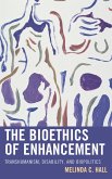 The Bioethics of Enhancement (eBook, ePUB)