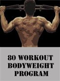 80 Workout Bodyweight Program (eBook, ePUB)