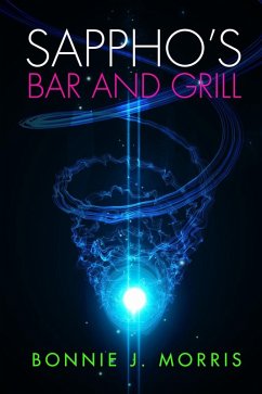 Sappho's Bar and Grill (eBook, ePUB) - Morris, Bonnie J.