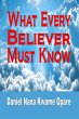 What Every Believer Must Know - Bild 1