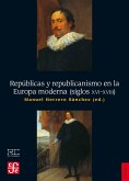 Repúblicas y republicanismo en la Europa moderna, siglos XVI-XVIII