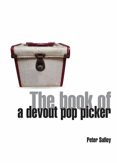 The Book of a Devout Pop Picker Peter Sulley Author