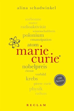 Marie Curie. 100 Seiten: Reclam 100 Seiten Alina Schadwinkel Author
