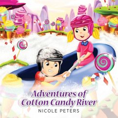 Adventures of Cotton Candy River - Peters, Nicole