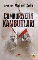 Cumhuriyetin Kamburlari - Celik, Mehmet