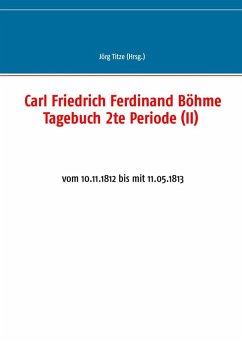 Carl Friedrich Ferdinand Böhme Tagebuch 2te Periode (II) (eBook, ePUB)