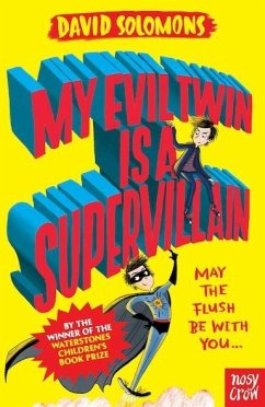 My Evil Twin Is a Supervillain - Solomons, David