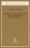 Concetti fondamentali della filosofia aristotelica Concetti fondamentali della filosofia aristotelica