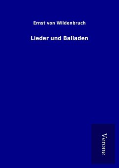 Lieder und Balladen - Wildenbruch, Ernst Von