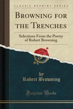 Browning for the Trenches - Browning, Robert