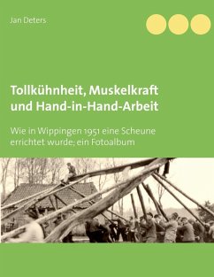 Cover Tollkühnheit, Muskelkraft und Hand-in-Hand-Arbeit (eBook, ePUB)