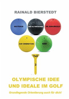 Olympische Idee und Ideale im Golf (eBook, ePUB) - Bierstedt, Rainald