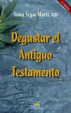 Degustar el Antiguo Testamento