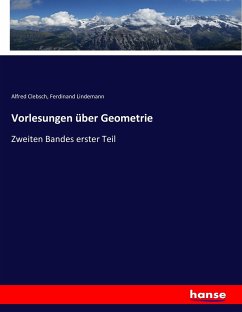 Vorlesungen über Geometrie - Clebsch, Alfred;Lindemann, Ferdinand