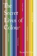 The Secret Lives of Colour - Bild 1