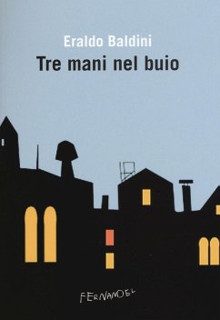 Tre mani nel buio - Baldini, Eraldo