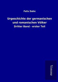 Urgeschichte der germanischen und romanischen Völker