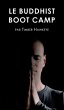LE BUDDHIST BOOT CAMP - Bild 1