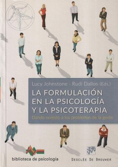 La formulación en la psicología y la psicoterapia : dando sentido a los problemas de la gente - Johnstone, Lucy . . . [et al.