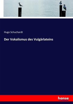 Der Vokalismus des Vulgärlateins - Schuchardt, Hugo