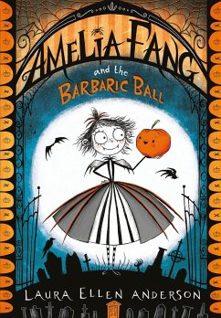 Amelia Fang and the Barbaric Ball - Anderson, Laura Ellen