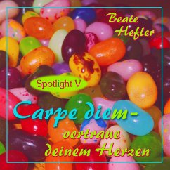 Carpe diem - vertraue deinem Herzen (eBook, ePUB)