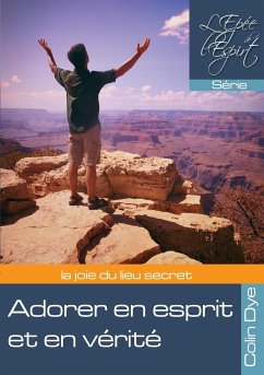 Adorer en esprit et en vérité - Dye, Dye