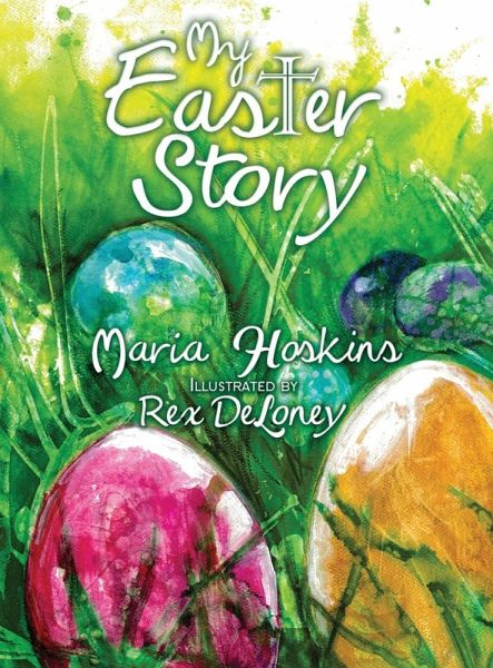 My Easter Story My Easter Story