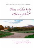 "Herr, welchen Weg sollen wir gehen?" (eBook, ePUB)