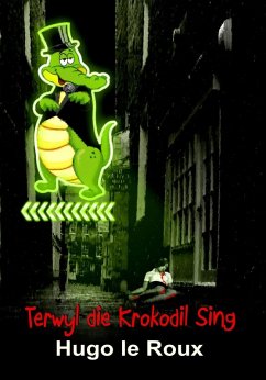 Cover Terwyl die krokodil sing (eBook, ePUB)