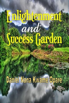 Enlightenment and Success Garden - Opare, Daniel Nana Kwame