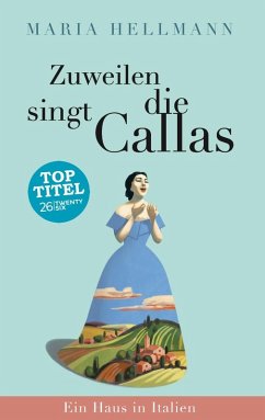Zuweilen singt die Callas (eBook, ePUB) - Hellmann, Maria