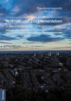 Wohnen und Zusammenleben in den europäischen Metropolregionen Athen und Berlin (eBook, PDF) - Ioannidis, Theodoros