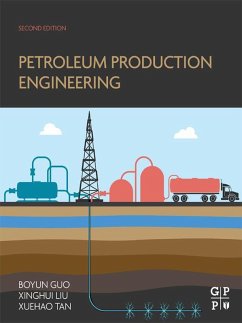Petroleum Production Engineering (eBook, ePUB) - Guo, Boyun; Liu, Xinghui; Tan, Xuehao