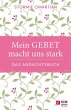 Mein Gebet macht uns stark - das... - Bild 1