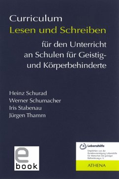 Curriculum Lesen und Schreiben für den Unterricht an Schulen für Geistig- und Körperbehinderte (eBook, PDF) - Schurad, Heinz; Schumacher, Werner; Stabenau, Iris; Thamm, Jürgen