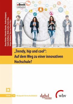 'Trendy, hip und cool': Auf dem Weg zu einer innovativen Hochschule? (eBook, PDF) - Gumpert, Andrea