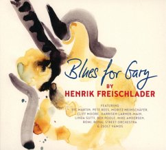 Blues For Gary - Freischlader,Henrik
